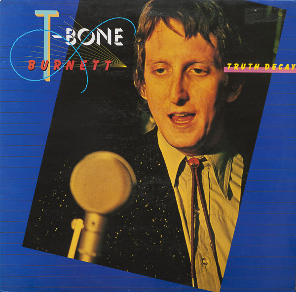 T-Bone Burnett - Truth Decay (LP, Album)