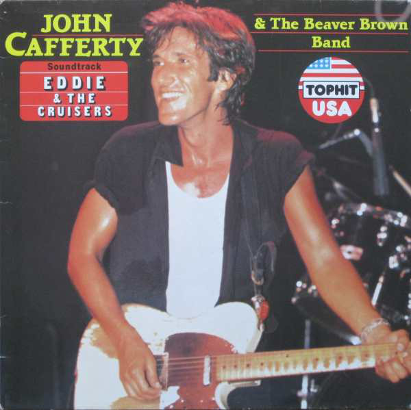 John Cafferty And The Beaver Brown Band - Eddie & The Cruisers (Soundtrack) (LP, Album)