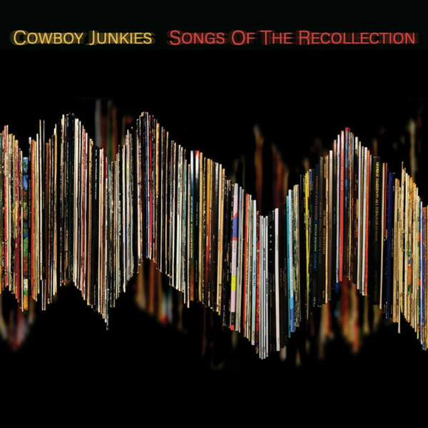 Cowboy Junkies - Songs Of The Recollection (LP, Album)