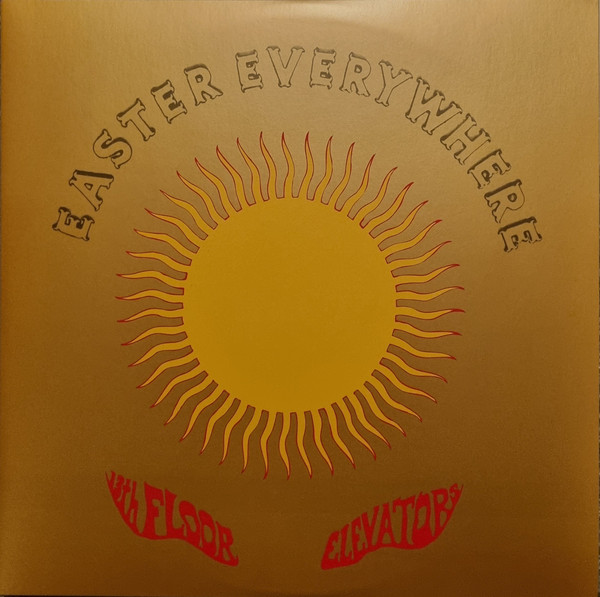 13th Floor Elevators - Easter Everywhere (LP, Album, Mono, RE, RM, Cre + LP, Album, RE, RM, )